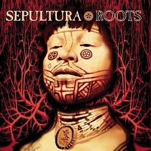 Sepultura – Roots Bloody Roots
